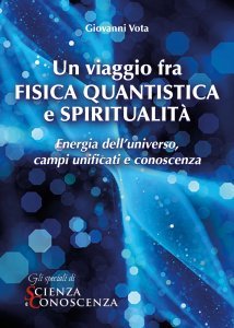 Un viaggio fra Fisica Quantistica e Spiritualità - Ebook