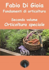 Fondamenti di Orticoltura. Vol. 2: Orticoltura Speciale - Libro