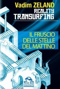 Il Fruscio delle Stelle del Mattino - Reality Transurfing