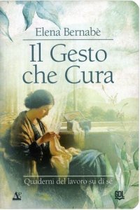 Il Gesto Che Cura - Libro