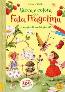 Gioca e Colora con Fata Fragolina - Libro