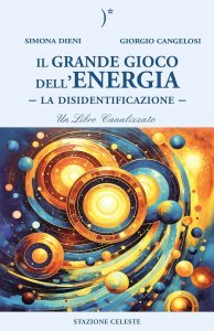 Grande Gioco dell'Energia. Vol 2: La Disidentificazione - Libro
