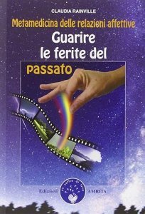Guarire le ferite del passato - Libro