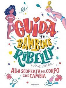 GUIDA PER BAMBINE RIBELLI - Libro