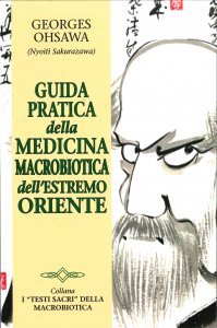 Guida pratica della medicina macrobiotica dell'Estremo Oriente - Libro