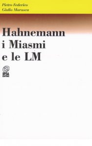 Hahnemann, i Miasmi e le LM - Libro