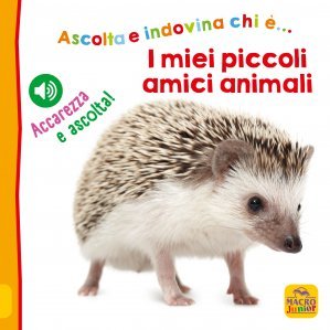 I miei piccoli amici animali - Libro sonoro