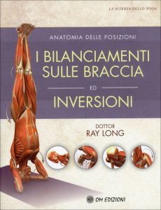 I Bilanciamenti sulle Braccia ed Inversioni - Libro