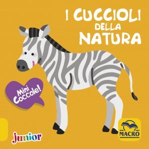 I Cuccioli della Natura - Mini Coccole - Libro