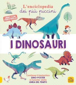 I Dinosauri - L'Enciclopedia dei più Piccini - Libro