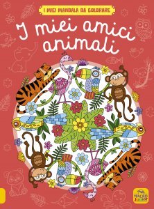 I miei mandala da colorare. I miei amici animali - Libro