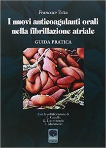 I Nuovi Anticoagulanti Orali nella Fibrillazione Astrale - Libro