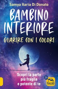 Il Bambino interiore - Istruzioni per l'uso - Libro