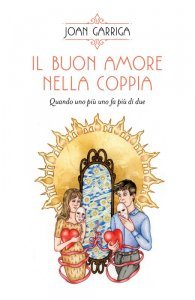 Il Buon Amore nella Coppia - Libro