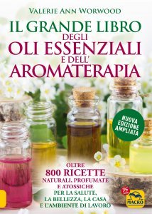 Grande libro degli oli essenziali e dell’aromaterapia USATO - Libro