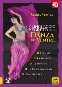 Il Linguaggio Segreto della Danza del Ventre 4D