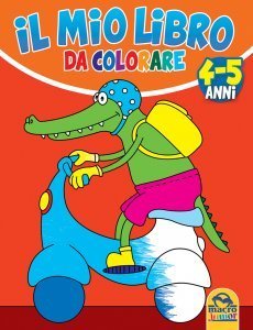 Il Mio Libro da Colorare - 4/5 Anni - Libro