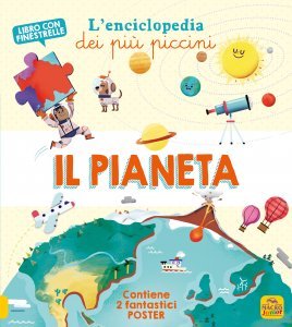 Il Pianeta - L'Enciclopedia dei Più Piccini - Libro