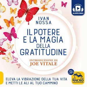 Il Potere e la Magia della Gratitudine - Audiolibro