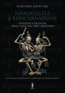 Immortalità e reincarnazione: Dottrine e pratiche della Cina, del Tibet, dell'India - Libro