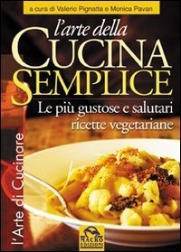 L'Arte della Cucina Semplice - Libro