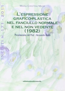 L'Espressione Grafico-Plastica nel Fanciullo Normale e nel Non Vedente (1982) - Libro