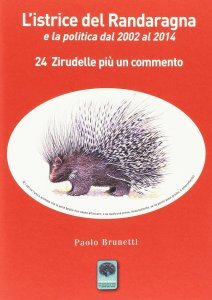 L'istrice del Randaragna e la Politica dal 2002 al 2014 - Libro