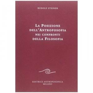 La Posizione dell'Antroposofia nei confronti della Filosofia - Libro