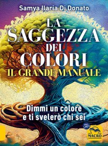 La Saggezza dei colori - Il grande manuale