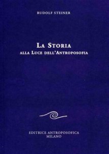 La Storia alla Luce dell'Antroposofia - Libro
