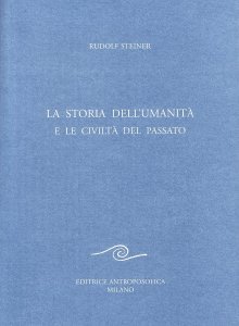 La Storia dell'Umanità e le Civiltà del Passato - Libro