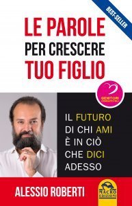 Le Parole per Crescere tuo Figlio - Ebook