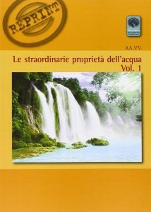 Le Straordinarie Proprietà dell'Acqua - Vol. 1 - Libro