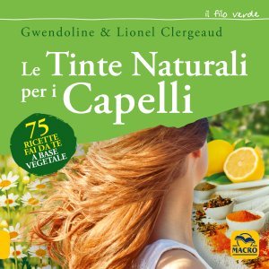 Le Tinte Naturali per i Capelli