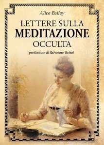 Lettere sulla meditazione occulta - Libro