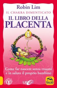 Libro della Placenta - Il Chakra dimenticato USATO - Libro