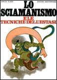 Lo Sciamanismo e le Tecniche dell'Estasi - Libro