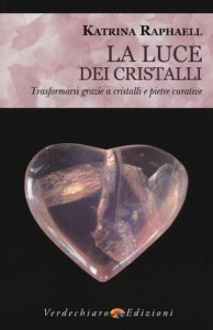 La Luce dei Cristalli - Libro