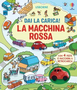 Macchina Rossa. Dai la Carica! - Libro
