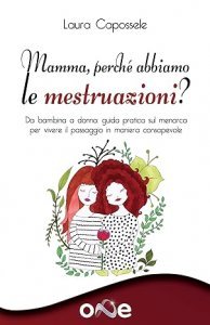 Mamma, perché abbiamo le mestruazioni? USATO (One 2022) - Libro