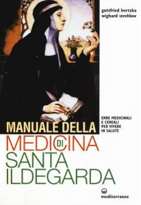 Manuale della medicina di Santa Ildegarda - Libro