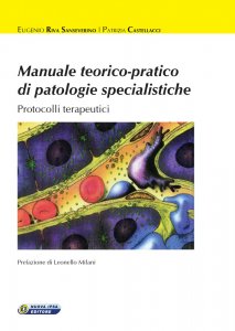 Manuale teorico-pratico di patologie specialistiche - Libro