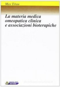 Materia medica omeopatica clinica e associazioni bioterapiche - Libro