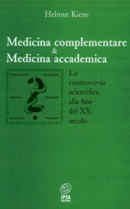 Medicina complementare & Mecidina accademica - Libro