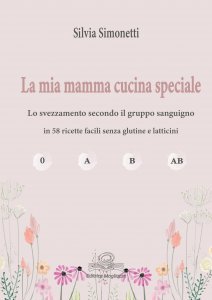 La mia mamma cucina speciale - Libro