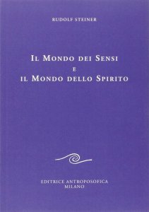 Mondo dei Sensi e il Mondo dello Spirito - Libro