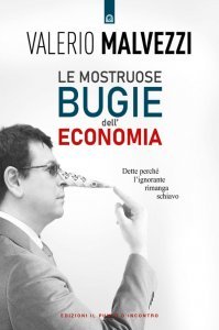 Le Mostruose bugie dell'economia - Libro