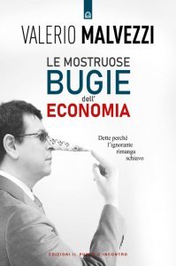 Le Mostruose bugie dell'economia - Libro