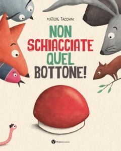 Non schiacciate quel bottone! - Libro