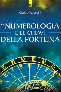 Numerologia e le Chiavi della Fortuna - Libro
